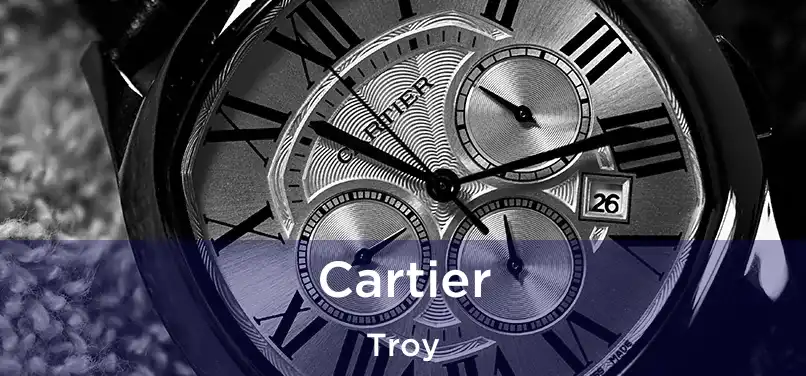 Cartier Troy