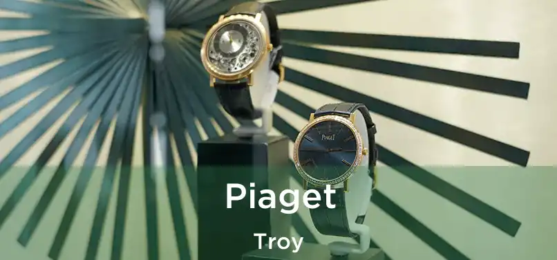 Piaget Troy