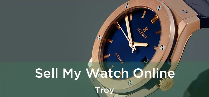 Sell My Watch Online Troy