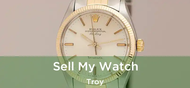 Sell My Watch Troy